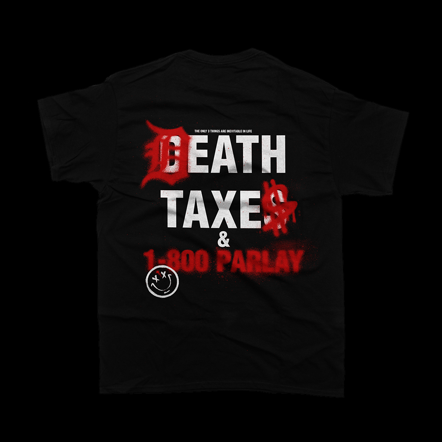 Death, Taxes & 1800 Tee